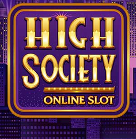 HIGH SOCIETY SLOT POKIES