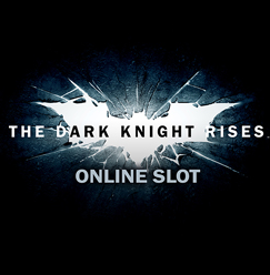 the dark knight rises slot